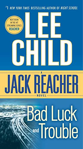 Bad Luck and Trouble: A Jack Reacher Novel