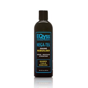 eqyss mega-tek horse rebuilder - repair, revitalize, strengthen. perfect for manes, tails, and hooves. 16 oz