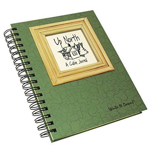 Journals Unlimited "Write it Down!" Series Guided Journal, Up North, A Cabin Journal, with a Green Hard Cover, Made of Recycled Materials, 7.5"x 9"