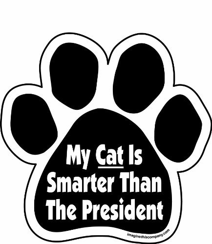 Imagine This My Cat is Smarter Than The President Paw Car Magnet, 5-1/2-Inch by 5-1/2-Inch