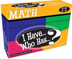 teacher created resources i have… who has…? math grades 5-6 (tcr7834)