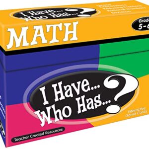 Teacher Created Resources I Have… Who Has…? Math Grades 5-6 (TCR7834)