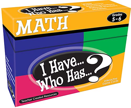 Teacher Created Resources I Have… Who Has…? Math Grades 5-6 (TCR7834)