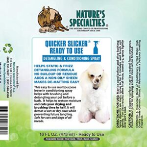 Nature's Specialties Quicker Slicker Ready to Use Detangling and Conditioning Spray, Natural Choice for Professional Groomers, Helps Restore Moisture, Made in USA, 1 gal