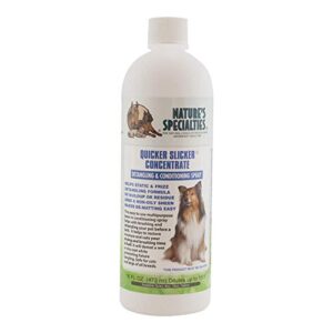 nature's specialties quicker slicker ultra concentrated detangling and conditioning spray for pets, makes up to 2 gallons, natural choice for professional groomers, helps restore moisture, made in usa, 16 oz