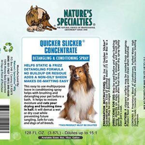 Nature's Specialties Quicker Slicker Ultra Concentrated Detangling and Conditioning Spray for Pets, Makes up to 2 Gallons, Natural Choice for Professional Groomers, Helps Restore Moisture, Made in USA, 16 oz