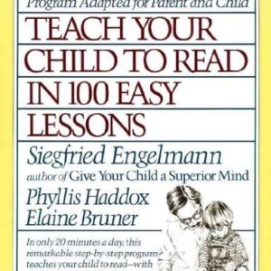 Teach Your Child To Read In 100 Easy Lessons