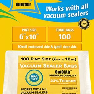 100 Vacuum Sealer Bags: Pint Size (6" x 10") by OutOfAir Works with FoodSaver & Other Machines - 33% Thicker BPA Free, Commercial Grade, 6 x 10 inches