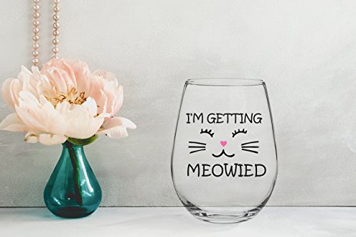 I'm Getting Meowied Funny Wine Glass 15oz - Unique Wedding Gift Idea for Fiancee, Bride, Bridal Shower Gifts - Engagement Party or Christmas Gift for Her - Evening Mug