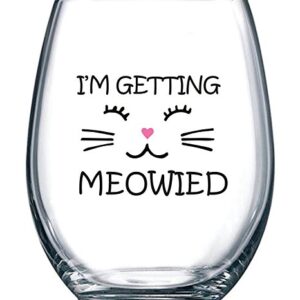 I'm Getting Meowied Funny Wine Glass 15oz - Unique Wedding Gift Idea for Fiancee, Bride, Bridal Shower Gifts - Engagement Party or Christmas Gift for Her - Evening Mug