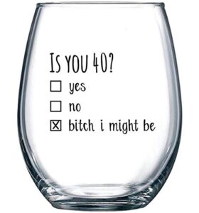 40th birthday gifts for women and men wine glass - funny is you 40 gift idea for mom dad husband wife – 40 year old party supplies decorations for him, her - 15oz