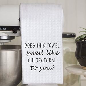 WCGXKO Funny Decorative Flour Sack Kitchen Decor Kitchen Towels Does This Towel Smell Like Chloroform to You (Smell Like Chloroform)