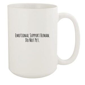 molandra products emotional support human. do not pet. - ceramic 15oz white mug