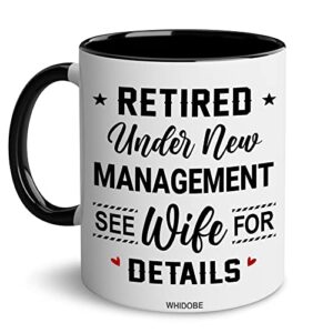 whidobe retirement mug, retired under new management see wife for details mug, quitter, retirement gifts, retired gifts, husband, dad, boyfriend, men, women, woman christmas fathers day, boss