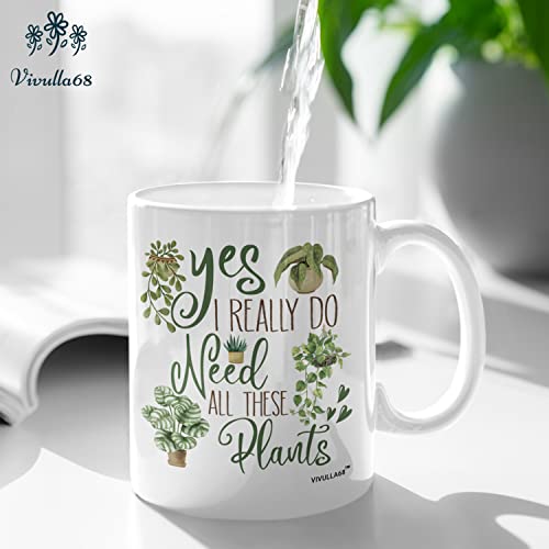 Vivulla68 Gardening Gifts For Women Unique, Gifts For Gardeners, Gardening Mug, Plant Lover Gifts For Woman, Plant Mom Coffee Mug, Yes I Really Do Need All These Plants Cup 11 Oz With Keychain