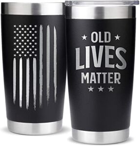 old lives matter gifts - american flag tumbler, birthday gifts for men unique, gifts for dad, gifts for him, grandpa - funny gifts for men, retirement gifts for men, engraved retired gifts