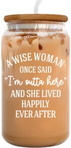 9clever a wise woman once said i'm outta here - retirement gifts for women, coworker - retirement going away goodbye - farewell gifts for coworkers, funny retirement gift for man, 16 oz can glass