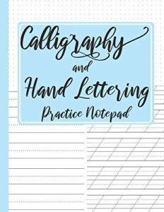 calligraphy and hand lettering practice notepad: modern calligraphy slant angle lined guide, alphabet practice & dot grid paper practice sheets for beginners (slanted calligraphy paper)