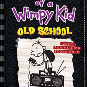 Old School (Diary of a Wimpy Kid #10)