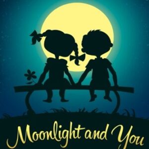 Moonlight And You