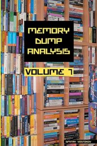 memory dump analysis anthology, volume 7 (memory dump analysis anthology (diagnomicon))