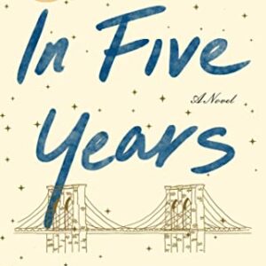 In Five Years: A Novel