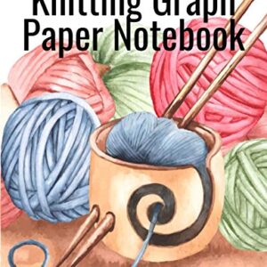 Knitting Graph Paper Notebook: Notepad For Inspiration & Creation Of Knitted Wool Fashion Designs for The Holidays - Grid & Chart Paper (4:5 ratio big ... Stitches, Instructions, Sizes, Measurements,