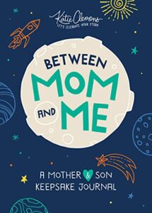 between mom and me: a guided journal for mother and son (journals for boys, motherhood books)
