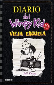 vieja escuela / old school (diario del wimpy kid) (spanish edition)