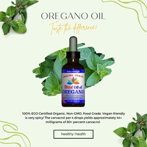 Healthy Health Oregano Oil - Wild Mediterranean - ECO Certified Organic Extra Strength 83% Carvacrol, All Natural Food Grade Oil of Oregano, Non GMO 1 fl. OZ