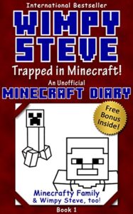 wimpy steve book 1: trapped in minecraft! (an unofficial minecraft diary book) (minecraft diary: wimpy steve)