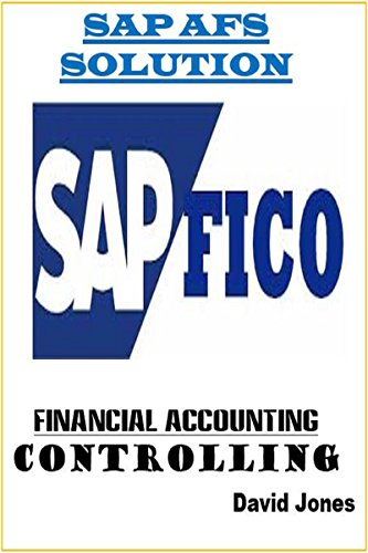 Modules Financial Accounting and Controlling In SAP AFS Solution (The SAP AFS Solution Book 3)