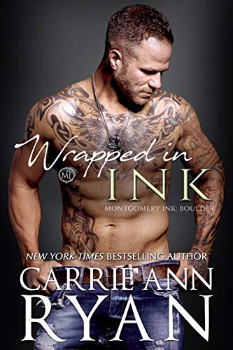 Wrapped in Ink (Montgomery Ink: Boulder Book 1)