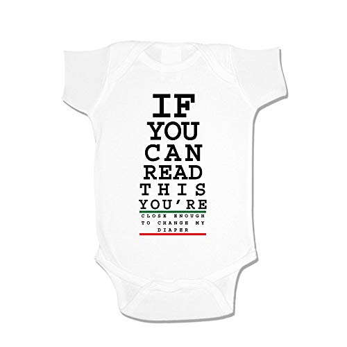 If You Can Read This You're Close Enough to Change My Diaper Baby One Piece 12 mo White