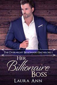 her billionaire boss: a clean, billionaire boss romance (the overnight billionaire bachelors book 1)
