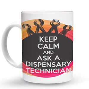 makoroni - keep calm and ask a dispensary technician - 11 oz. unique ceramic coffee cup, coffee mug