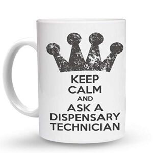 makoroni - keep calm and ask a dispensary technician 15 oz ceramic large coffee mug/cup design#56