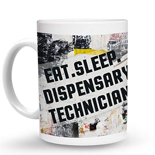 Makoroni - EAT SLEEP DISPENSARY TECHNICIAN 15 oz Ceramic Large Coffee Mug/Cup Design#34