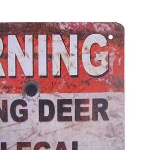 TG,LLC Treasure Gurus Funny Baiting Deer Illegal Warning Tin Sign Metal Hunting Cabin Garage Home Bar Wall Decor