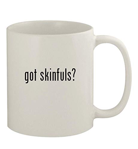 Knick Knack Gifts got skinfuls? - 11oz Ceramic White Coffee Mug, White