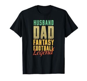 fantasy football husband dad legend draft kit sports trophy t-shirt