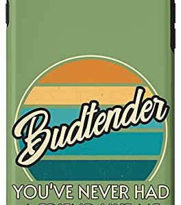 iPhone 7 Plus/8 Plus Budtender You've Never Had A Friend Like Me Fun Dispensary Case