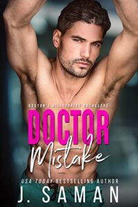 doctor mistake: a best friend's older brother romance (boston's billionaire bachelors book 2)