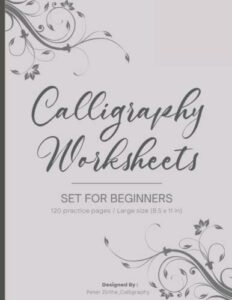 calligraphy set for beginners: 120 sheet of calligraphy practice paper hand lettering workbook 8.5 x 11 inches