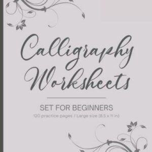 Calligraphy Set for Beginners: 120 Sheet of Calligraphy Practice Paper Hand Lettering Workbook 8.5 x 11 Inches