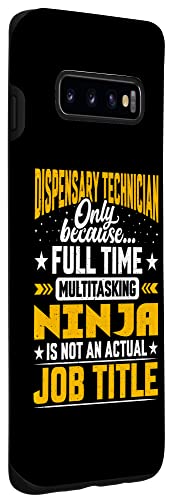 Galaxy S10 Dispensary Technician Job Title - Dispensary Technologist Case