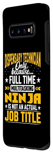 Galaxy S10 Dispensary Technician Job Title - Dispensary Technologist Case