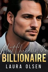 meet chandler, the billionaire: an enemies to lovers office romance (meet the billionaire book 3)