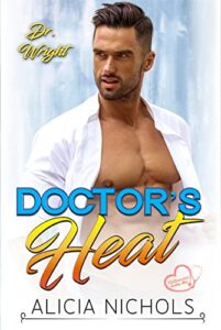 doctor’s heat - dr. wright, book 1: a dreamy doctor romance (millionaire doctors’ club) (dr. wright (millionaire doctors’ club))