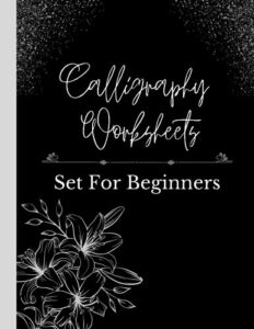 calligraphy set for beginners: 120 sheet of calligraphy practice paper hand lettering workbook, practice calligraphy workbook for beginners, adults & teens , 8.5 x 11 inches.